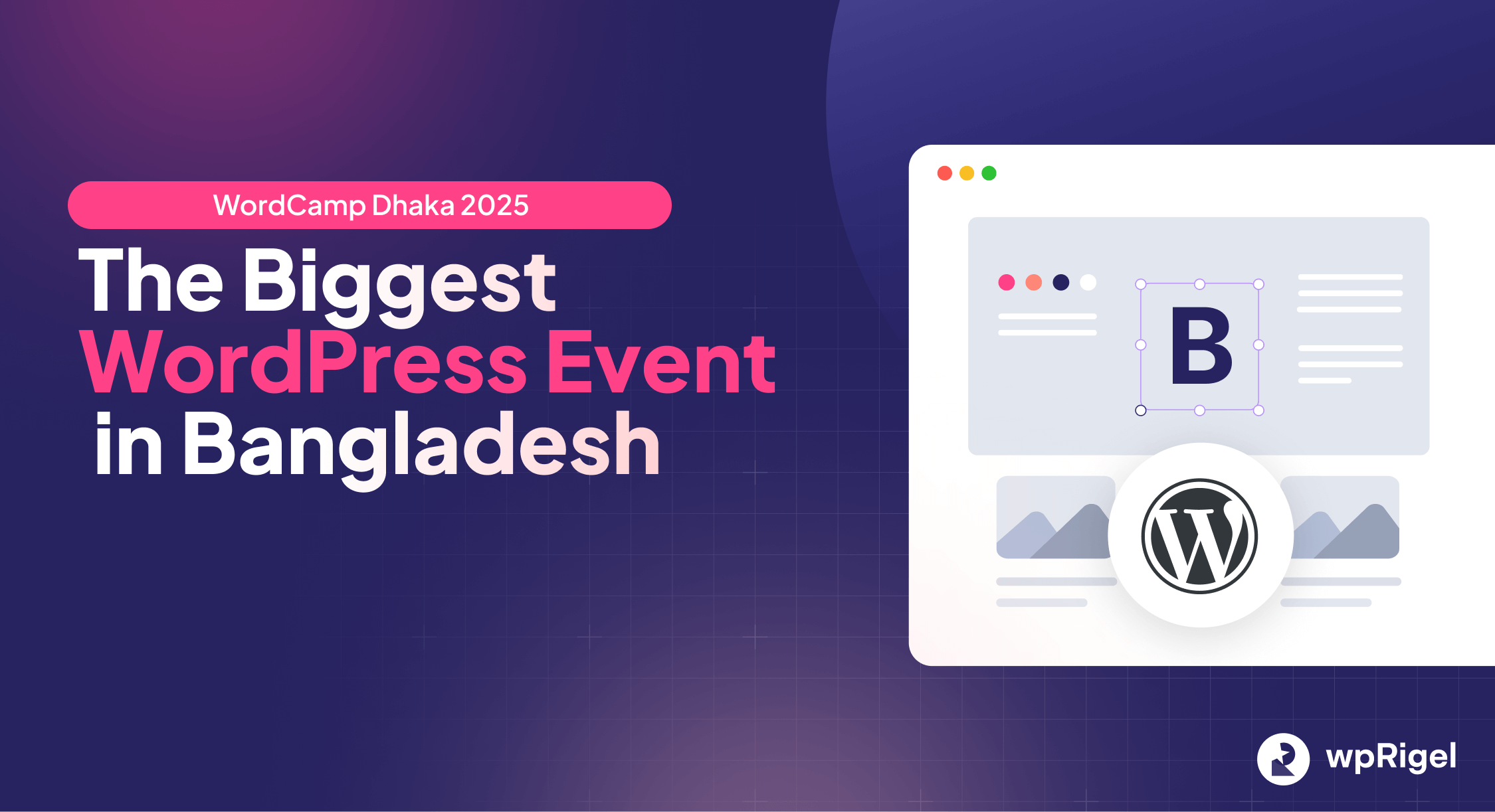 WordCamp Dhaka 2025 Returns After Six Years: 1,250 Attendees Gear Up for the Biggest WordPress Event in Bangladesh