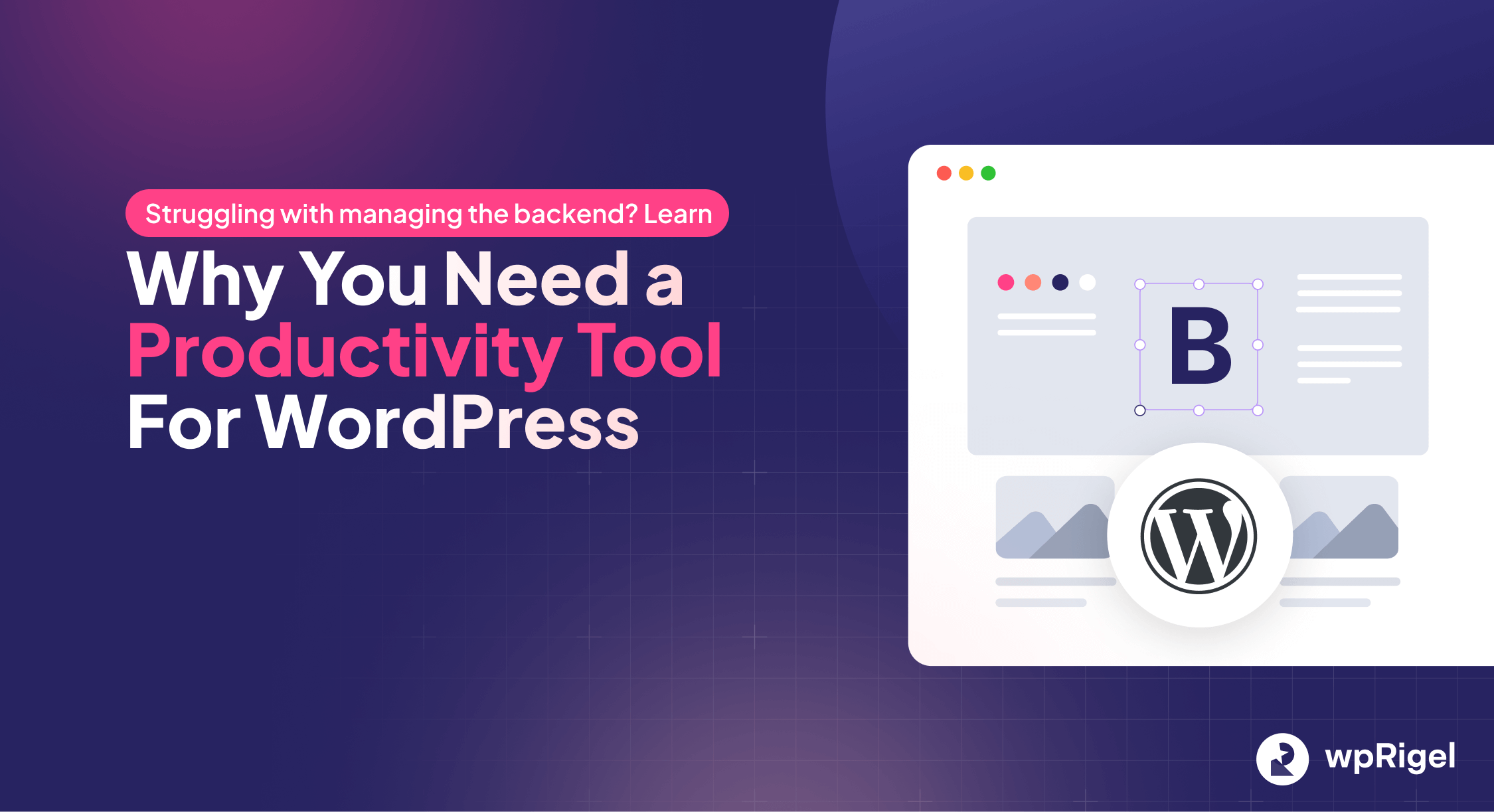 why you need a productivity tool for wordpress