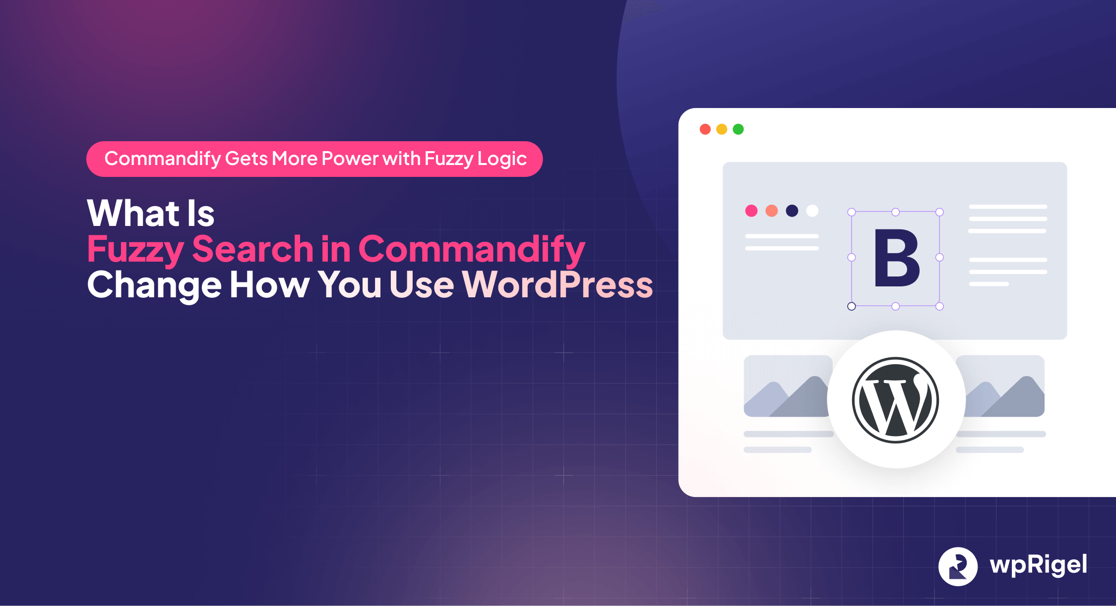 What Is Fuzzy Search in Commandify and Why It Changes How You Use WordPress